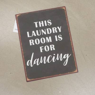 Metallschild This laundry room is for dancing ca. B27xT0,5xH35cm Deko